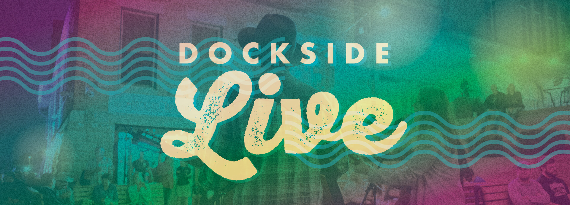 Dockside Live Page Banner